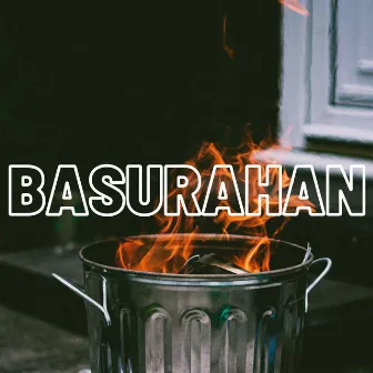 BASURAHAN by ezcbr