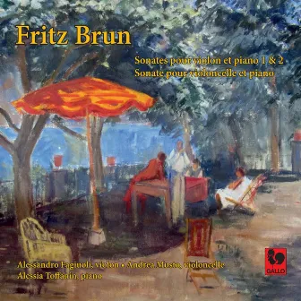 Brun: Violin Sonata No. 1 in D Minor - Violin Sonata No. 2 in D Major - Cello Sonata in F Minor by Alessia Toffanin