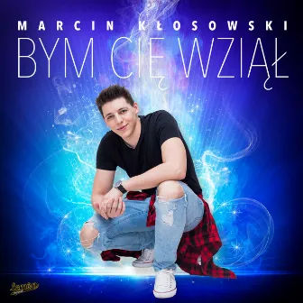 Bym Cię wziął (Radio Edit) by Marcin Kłosowski