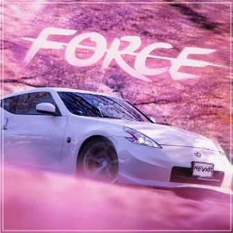 Force by NEVXR