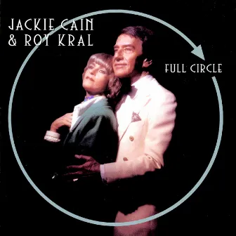 Full Circle [Live At The Plush Room (York Hotel) San Francisco, CA / February 14-15, 1986] by Jackie Cain