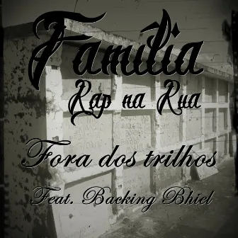 Fora dos Trilhos by Família Rap na Rua