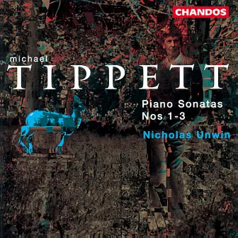 Tippett: Piano Sonata No. 2, Piano Sonata No. 2 & Piano Sonata No. 3 by Nicholas Unwin