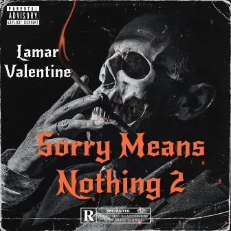 Sorry Means Nothing 2 by Lamar Valentine