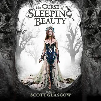 The Curse of Sleeping Beauty (Original Motion Picture Soundtrack) by Scott Glasgow