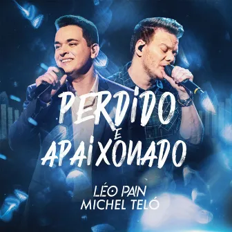 Perdido E Apaixonado (Ao Vivo Em São Paulo / 2019) by Léo Pain