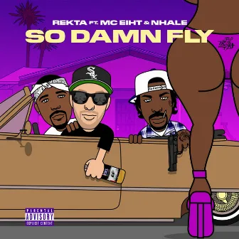 So Damn Fly by Rekta