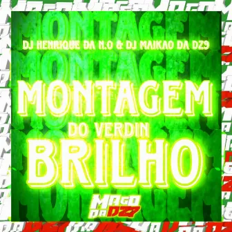 MONTAGEM BRILHO DO VERDIN by DJ MAIKÃO DA DZ9