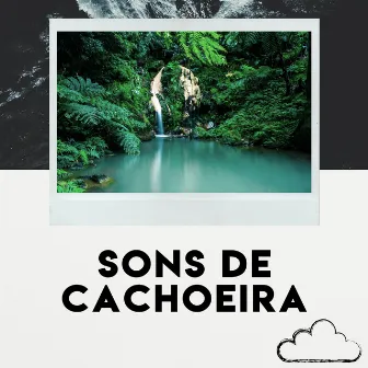 Sons de Cachoeira by Sons Relaxantes