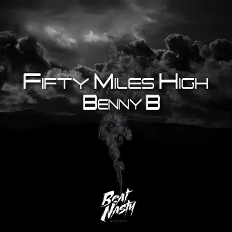 Fifty Miles High by Benny B