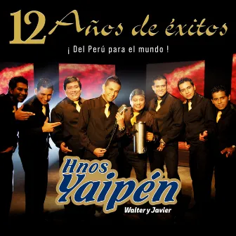 12 Años de Éxitos by Hnos Yaipen