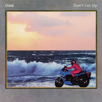 Don't Let Up by Umii