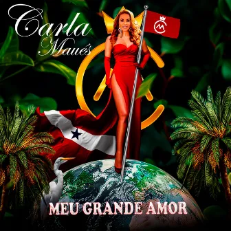 Meu Grande Amor by Carla Maués