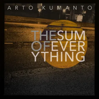 The Sum Of Everything by Arto Kumanto