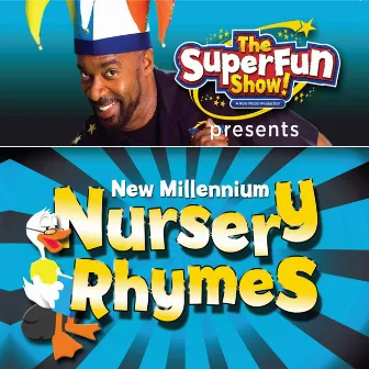 The SuperFun Show Presents: New Millennium Nursery Rhymes by Shawn Brown