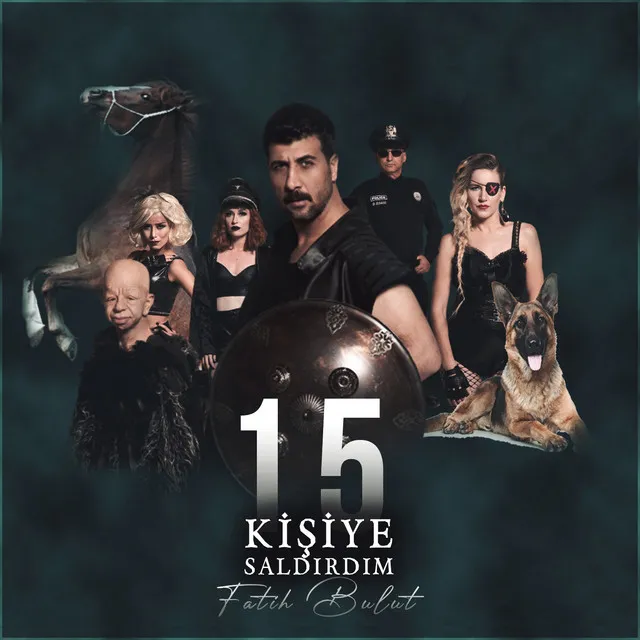 15 Kişiye Saldırdım