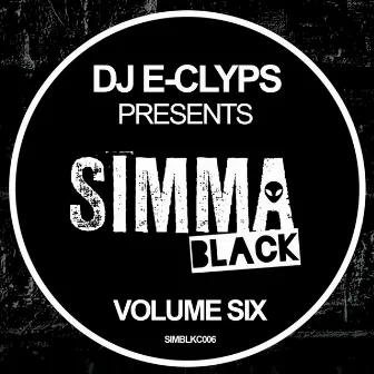 DJ E-Clyps Presents Simma Black, Vol. 6 by Kactuz