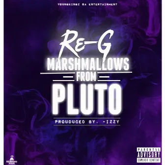 Marshmallows from Pluto by Reg