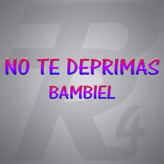 No Te Deprimas by Bambiel