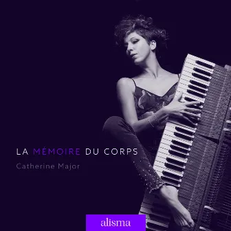 La mémoire du corps by Catherine Major