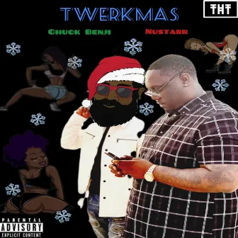 TwerkMas by Chuck Benji