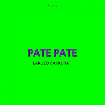 Pate Pate by Laruzo