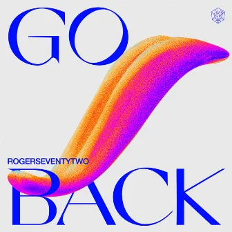 Go Back by Rogerseventytwo