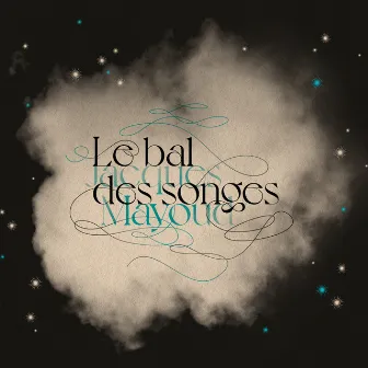 Le bal des songes by Jacques Mayoud