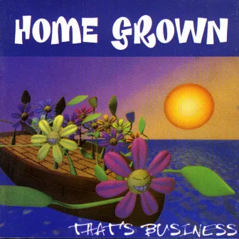 That's Business by Home Grown