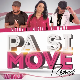 Pa si move (Remix) by Mainy