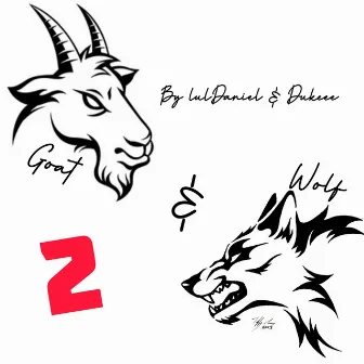 You Either a Goat or a Wolf 2 by Dukeee