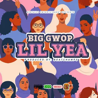 LIL YEA by Big Gwop