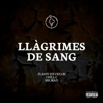 Llagrimes de Sang by Chill C