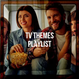 Tv Themes Playlist by Unknown Artist