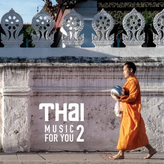 Thai Music for You Vol. 2 by Ahmed Benbali