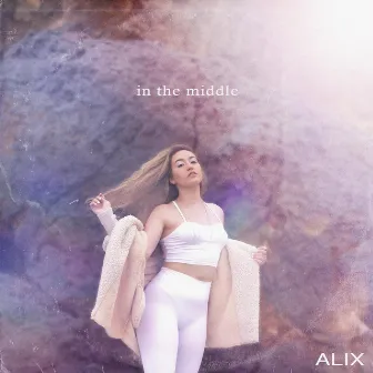 In the Middle by Alix