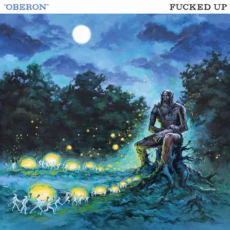 Oberon by Fucked Up