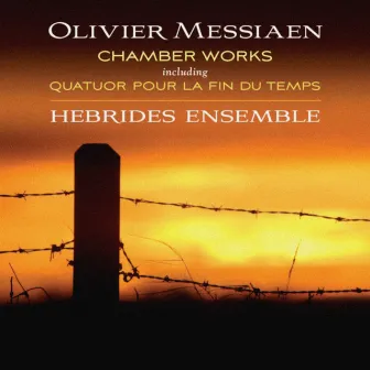 Messiaen: Chamber Works by Hebrides Ensemble