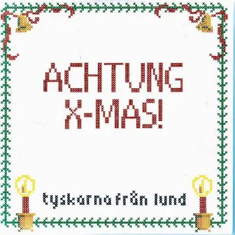 Achtung X-mas! by Tyskarna Från Lund