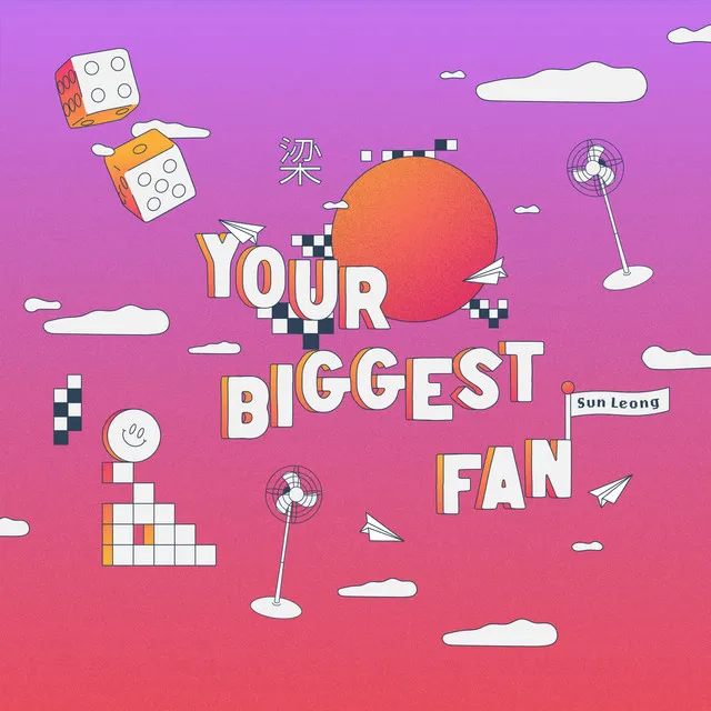 Your Biggest Fan