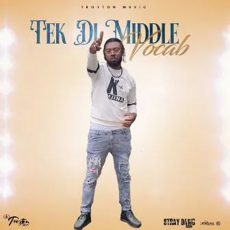 Tek Di Middle by Vocab