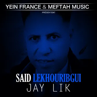 Jay Lik by Said El Khribgui