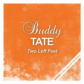 Two Left Feet by Buddy Tate