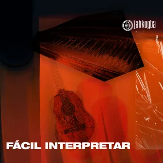 Fácil Interpretar (Acústico) by Jahkogba