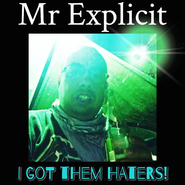 I Got Them Haters!