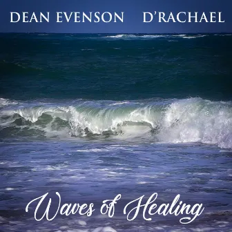 Waves of Healing by d'Rachael