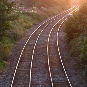 Long Train Running by Dave Bradley