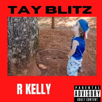 R KELLY by TayBlitz