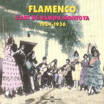 Flamenco : L'art de Ramon Montoya 1924-1936 by Ramon Montoya