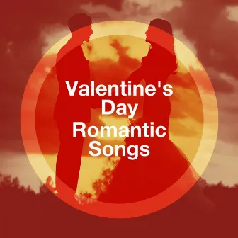 Valentine's Day Romantic Songs by Unknown Artist